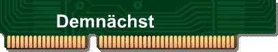 Demn�chst